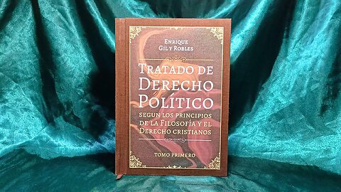 TRATADO DE DERECHO POLÍTICO - Enrique Gil y Robles, Tomo Primero | Fac-Símile