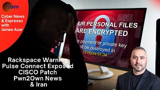 Rackspace Warning, Pulse Connect Exposed, CISCO Patch, Pwn2Own News & Iran using Drokbk Malware