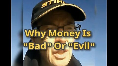 Morning Musings # 630 - Why Money 🤑 Is "Bad" Or "Evil". I'll Get To The "Love" Of It Part, As Well.