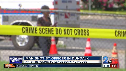 Man shot by officer after refusing to leave Dundalk house fire