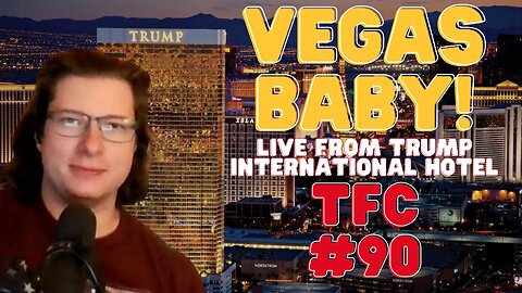 Ep. 90 - "VEGAS, BABY! Live From The Trump International Tower"