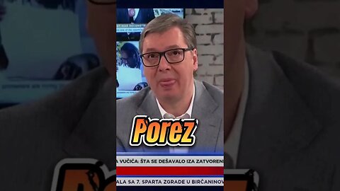 A porez? 🤣🤣🤣 #vucic #porez