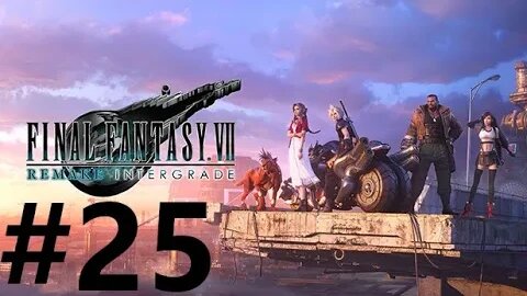 Final Fantasy 7 Remake Intergrade Play Through Part 25