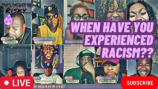 THE PANEL STRUGGLES TO ANSWER THIS QUESTION! DOES RACISCIM EXIST? TELL ME A TIME WHEN YOU ...
