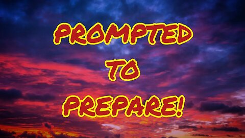 Preparedness Prompting, SHTF! Prepare Now!