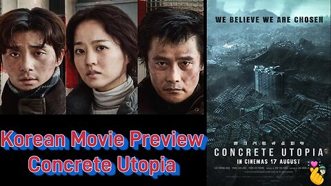 🎬 Concrete Utopia - Korean Movie Preview