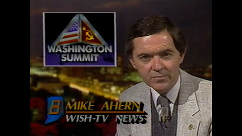 December 10, 1987 - WISH Late Newscast (Reagan-Gorbachev Summit)