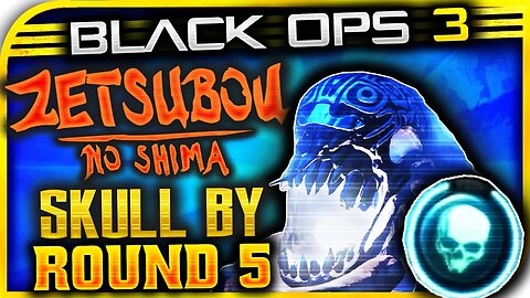 "SKULL ON ROUND 5" ZETSUBOU NO SHIMA BEST SOLO SKULL OF NAN SAPWE TUTORIAL! SUPER EASY (BO3 ZOMBIES)