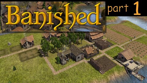 Let's Play Banished part 1