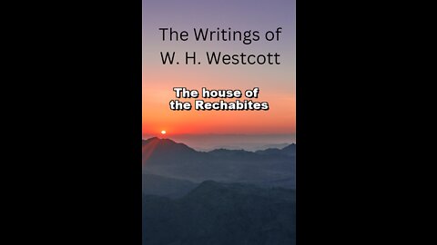 The Writings and Teachings of W. H. Westcott, The house of the Rechabites