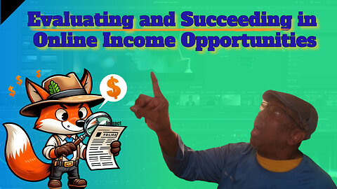 How I Evaluate and Succeed in Online Income Opportunities