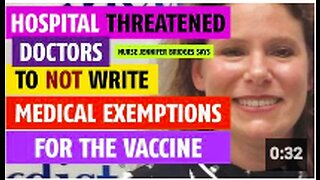 Hospital threatened doctors to NOT write medical exemption for vaccine, says nurse Jennifer Bridges
