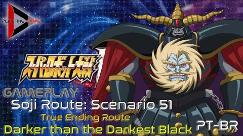 Super Robot Wars V: Stage 51: Darker than the Darkest Black(True End) (Souji Route)[PT-BR][Gameplay]