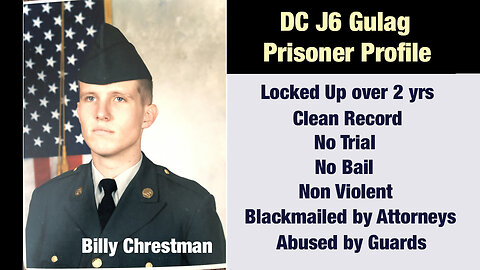 J6 Inmate Billy Chrestman's Mom's inside account: Jailed 2+ yrs, Clean Record, No trial