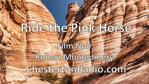 Ride the Pink Horse - Film Noir - Robert Montgomery - Lux Radio Theater
