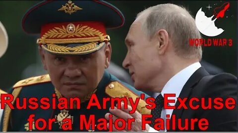 Breaking News: Russian Army's Excuse for a Major Failure - World war 3