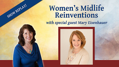 Stories of Women’s Midlife Reinventions with Mary Eisenhauer – Inspiring Hope Show #152