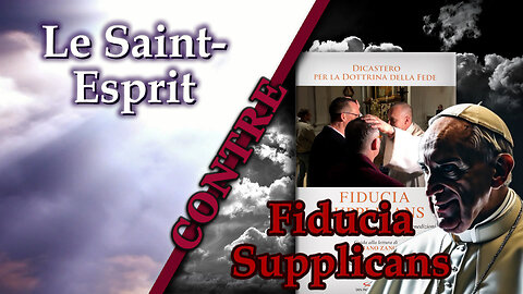 Le Saint-Esprit contre Fiducia Supplicans