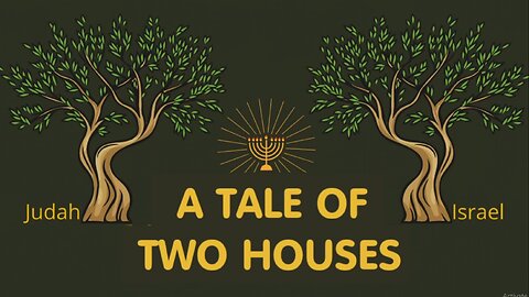 Hebrew Roots Part 6- Two House Identity