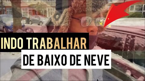 INDO TRABALHAR DE BAIXO DE NEVE EM LONDRES | Negritinh Pelo Mundo