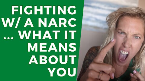 Arguing with a narcissist WHAT it means about YOU!