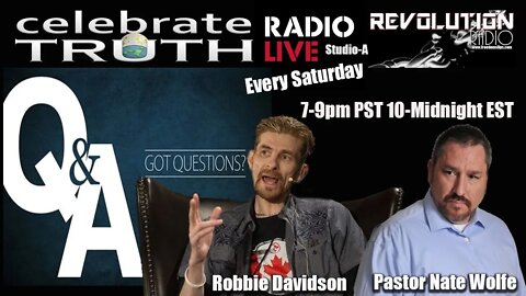GOT QUESTIONS? Robbie Davidson & Pastor Nate Wolfe Answer You! | Celebrate Truth Radio Ep. 55