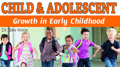 Physical Growth in Early Childhood (3-6 years old).