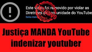 Justiça manda YouTube indenizar youtuber