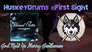 27 — Rascal Flatts — God Rest Ye Merry Gentlemen — HuskeyDrums @First Sight | Drum Cover