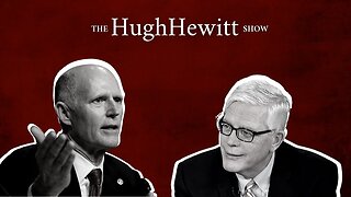 Florida Senator Rick Scott On Our Exploding Debt-Hugh Hewitt