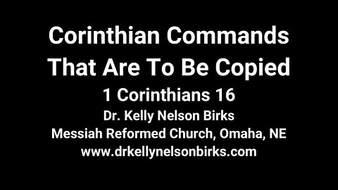 Corinthian Commands That Are To Be Copied, 1 Corinthians 16