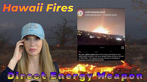 The Fires in Lahaina, Hawaii: The Involvement of Direct Energy Weapons
