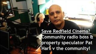 Save Redfield Cinema: Landrose Property Speculator Patrick Hart v Bristol's local Community