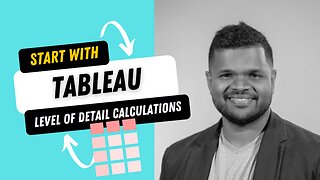 LOD Calculations | Tableau | Intro to Level of Detail Calculations