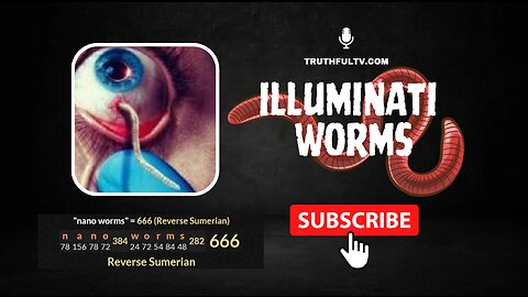 TruthfulTV – Illuminati Worms