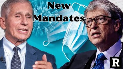 New LOCKDOWNS and mask mandates are all part of the plan & they're back | Redacted w Clayton Morris