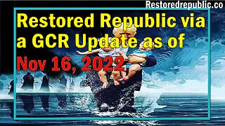 Restored Republic via a GCR Update as of November 16, 2022 - Judy Byington