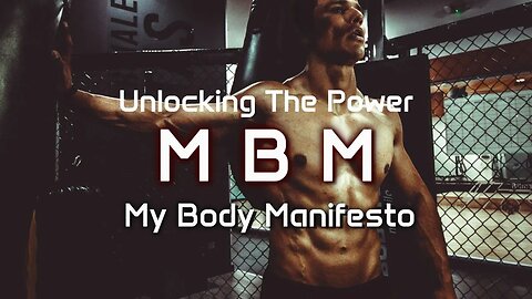 Unlocking the Power of My Body Manifesto: MBM