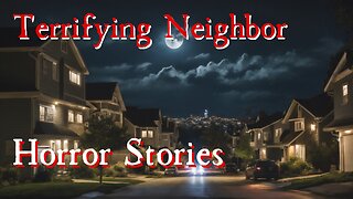 3 Terrifying TRUE Neighbor Horror Stories | True Scary Stories