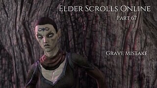 The Elder Scrolls Online Part 67 - Grave Mistake