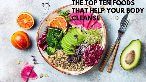 The top Ten Foods that Help your Body Cleanse