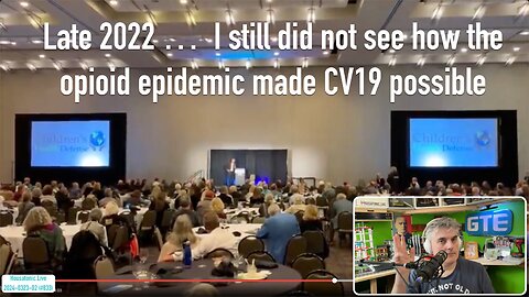 Late 2022 - I still did not see how the opioid epidemic made CV19 possible