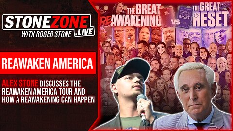 Alex Stone On The ReAwaken America Tour And How A ReAwakening Can Happen - The StoneZONE