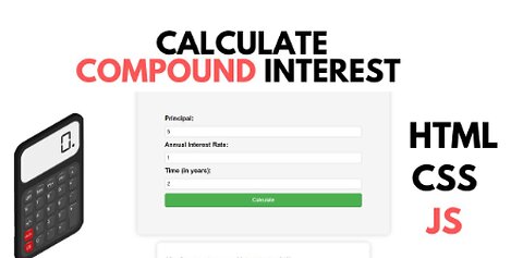 Build A Compound Interest Calculator Using HTML, CSS & JS | For Beginners