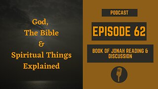 Episode 62. Book of Jonah Reading & Discussion