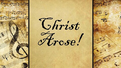 Christ Arose | Hymn