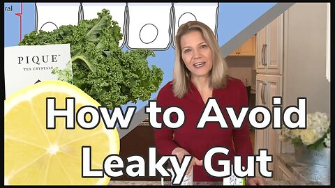 What is Leaky Gut & How to Avoid It