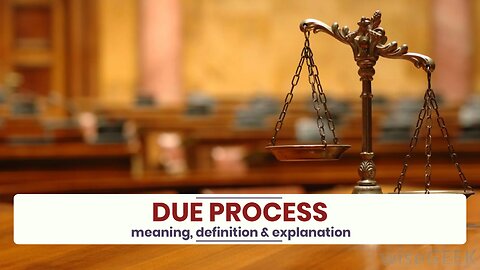 What is DUE PROCESS?