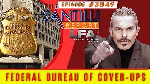 Federal Bureau of Cover-Ups: Biden J6 & Fake Domestic Terrorism | The Santilli Report 12.5.23 4pm