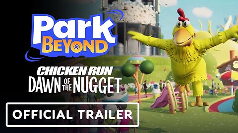 Park Beyond - Official Chicken Run: Dawn of the Nugget Launch Tailer